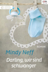 Title: Darling, wir sind schwanger: Digital Edition, Author: Mindy Neff