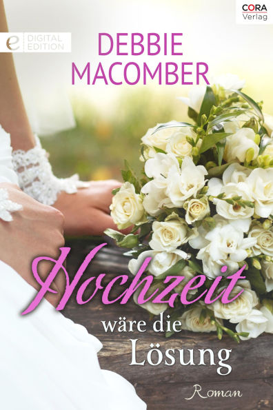 Hochzeit wäre die lösung: Digital Edition (Groom Wanted)