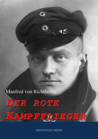 Title: Der rote Kampfflieger, Author: Manfred von Richthofen