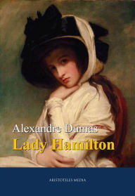 Title: Lady Hamilton: Memoiren einer Favoritin, Author: Alexandre Dumas