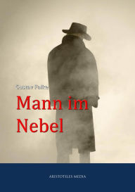 Title: Der Mann im Nebel, Author: Gustav Falke