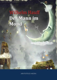 Title: Der Mann im Mond, Author: Wilhelm Hauff