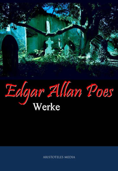 Edgar Allan Poes Werke: Werke