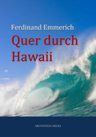 Title: Quer durch Hawaii, Author: Ferdinand Emmerich