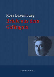 Title: Briefe aus dem Gefängnis, Author: Rosa Luxemburg