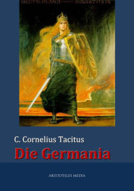 Title: Die Germania, Author: C. Cornelius Tacitus