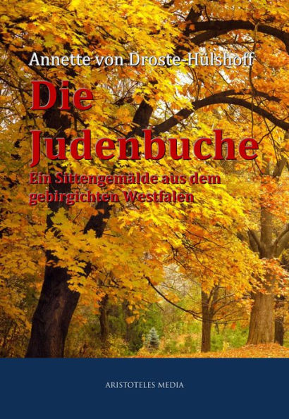 Die Judenbuche: Ein Sittengemälde aus dem gebirgichten Westfalen