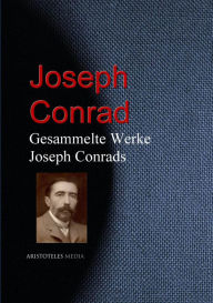 Title: Gesammelte Werke Joseph Conrads, Author: Joseph Conrad