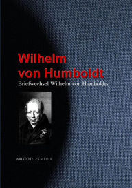 Title: Briefwechsel Wilhelm von Humboldts, Author: Wilhelm von Humboldt