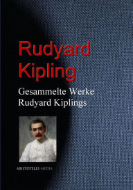 Title: Gesammelte Werke Rudyard Kiplings, Author: Rudyard Kipling