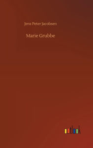 Title: Marie Grubbe, Author: Jens Peter Jacobsen