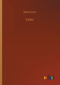Title: Exiles, Author: James Joyce