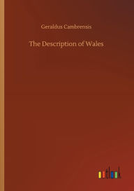 Title: The Description of Wales, Author: Geraldus Cambrensis