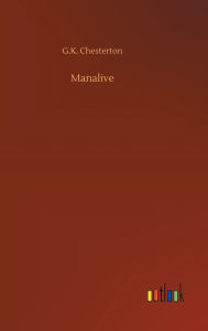 Title: Manalive, Author: G. K. Chesterton