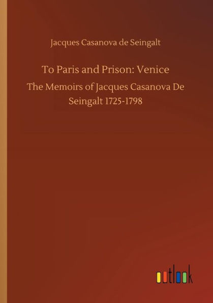 To Paris and Prison: Venice