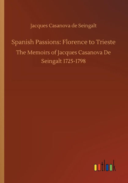 Spanish Passions: Florence to Trieste