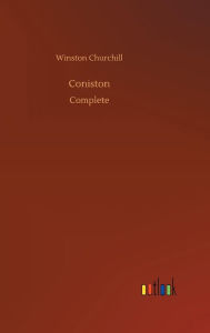 Title: Coniston, Author: Winston Churchill