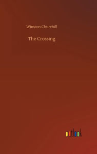 Title: The Crossing, Author: Winston Churchill