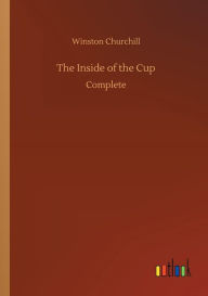 Title: The Inside of the Cup, Author: Winston Churchill