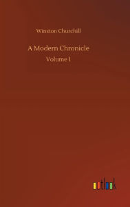 Title: A Modern Chronicle, Author: Winston Churchill