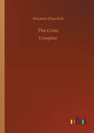 Title: The Crisis, Author: Winston Churchill