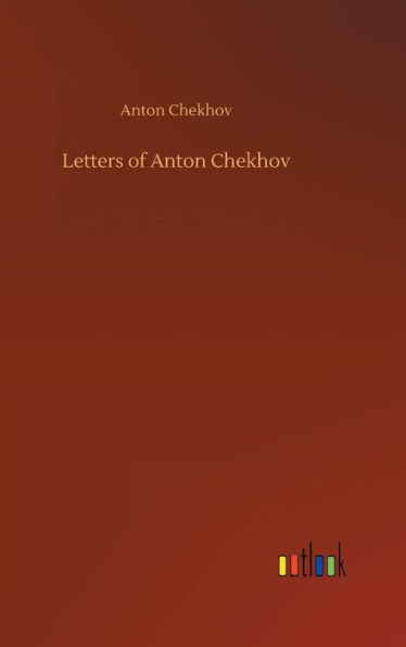 Letters of Anton Chekhov