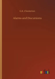 Title: Alarms and Discursions, Author: G. K. Chesterton