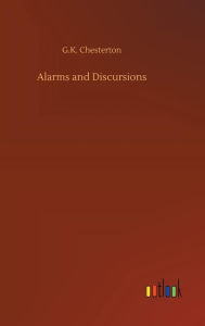 Title: Alarms and Discursions, Author: G. K. Chesterton