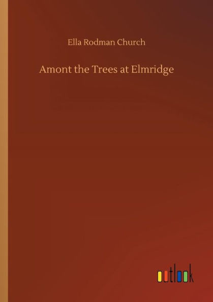 Amont the Trees at Elmridge