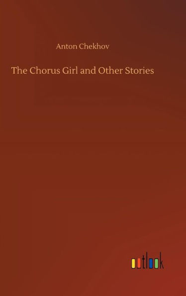 The Chorus Girl and Other Stories