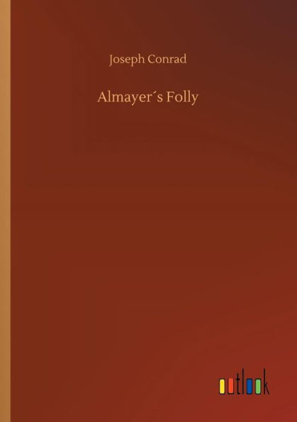 Almayerï¿½s Folly