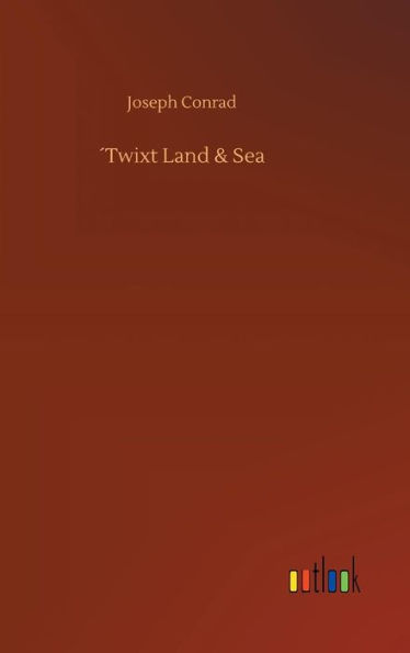 ´Twixt Land & Sea