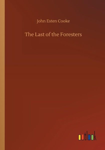 The Last of the Foresters