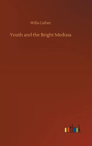 Youth and the Bright Medusa