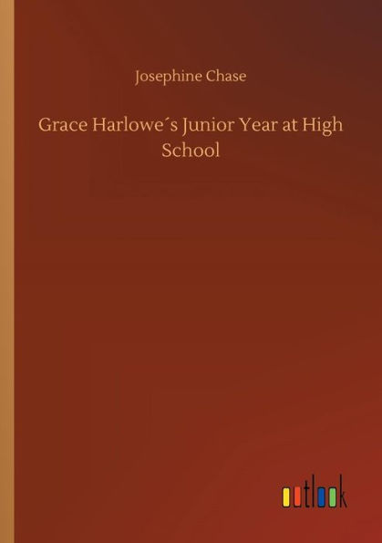 Grace Harloweï¿½s Junior Year at High School