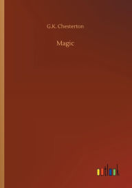 Title: Magic, Author: G. K. Chesterton