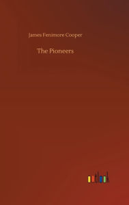 Title: The Pioneers, Author: James Fenimore Cooper