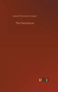 Title: The Deerslayer, Author: James Fenimore Cooper