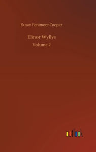 Title: Elinor Wyllys, Author: Susan Fenimore Cooper