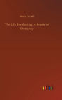 The Life Everlasting: A Reality of Romance