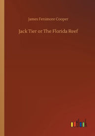 Jack Tier or The Florida Reef