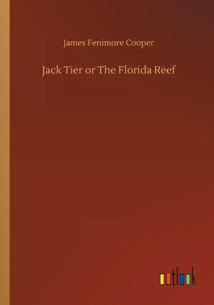 Jack Tier or The Florida Reef