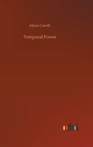 Title: Temporal Power, Author: Marie Corelli