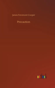 Title: Precaution, Author: James Fenimore Cooper