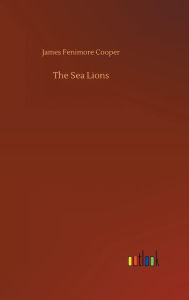 Title: The Sea Lions, Author: James Fenimore Cooper