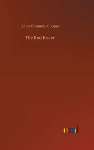 Title: The Red Rover, Author: James Fenimore Cooper