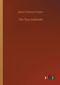 Title: The Two Admirals, Author: James Fenimore Cooper