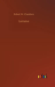 Title: Lorraine, Author: Robert W. Chambers