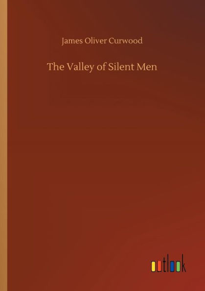 The Valley of Silent Men