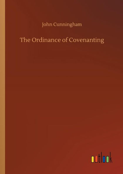 The Ordinance of Covenanting